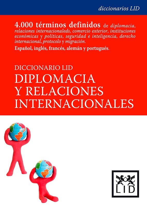 DICCIONARIO LID DE DIPLOMACIA Y RELACIONES INTERNACIONALES. | 9788488717665 | DASTIS, ALFONSO (COORD.)