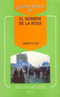 GUÍA DE LECTURA: EL NOMBRE DE LA ROSA | 9788476004692 | SUÁREZ GRANDA, JUAN LUIS