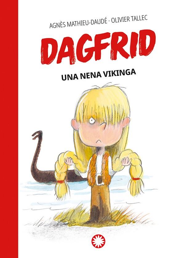 UNA NENA VIKINGA (DAGFRID #1) | 9788418304781 | MATHIEU-DAUDÉ, AGNÈS