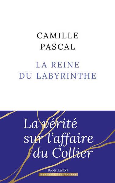 LA REINE DU LABYRINTHE | 9782221267530 | PASCAL, CAMILLE