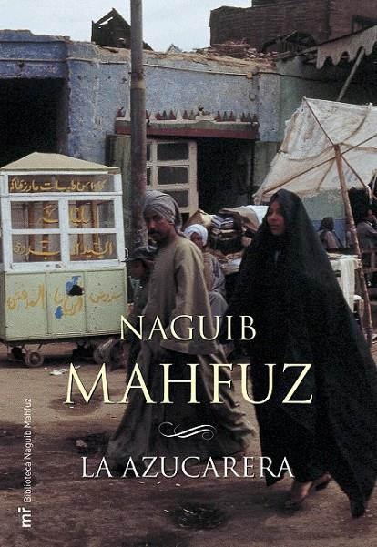 LA AZUCARERA | 9788427032477 | NAGUIB MAHFUZ