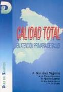 CALIDAD TOTAL EN ATENCIÓN PRIMARIA DE SALUD | 9788479781378 | GONZÁLEZ DAGNINO, ALFONSO/PABLOS HEREDERO, A. DE/AGUILERA GUZMÁN, M./ESCRIBANO GARCÍA, S.