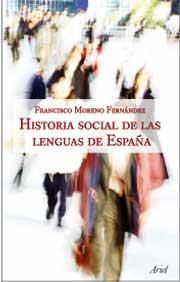 HISTORIA SOCIAL DE LAS LENGUAS DE ESPAÑA | 9788434482630 | FRANCISCO MORENO