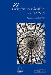 PRESUNCIONES Y FICCIONES EN EL I.R.P.F. | 9788488751096 | SÁNCHEZ PINO, ANTONIO JOSÉ