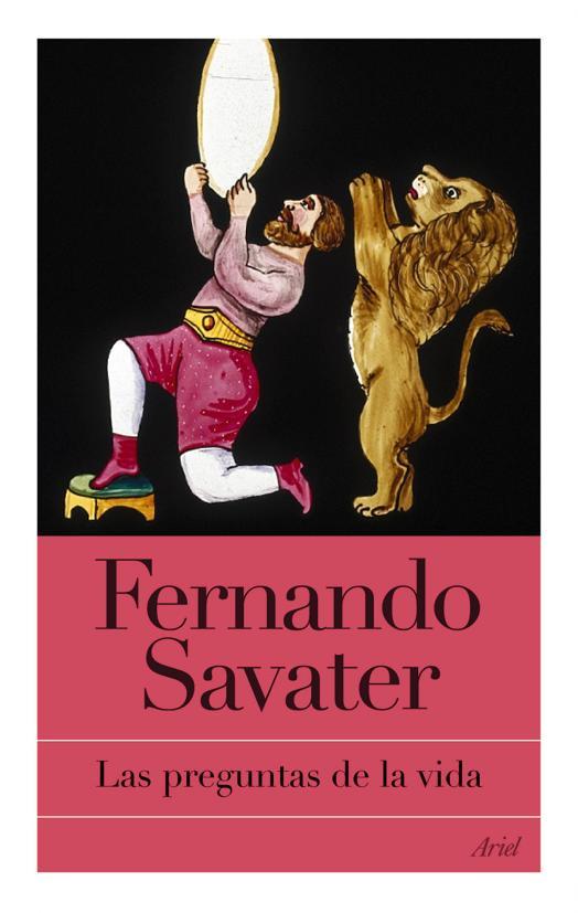 LAS PREGUNTAS DE LA VIDA | 9788434453630 | FERNANDO SAVATER