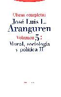 MORAL, SOCIOLOGÍA Y POLÍTICA II | 9788481640878 | LÓPEZ ARANGUREN, JOSÉ LUIS