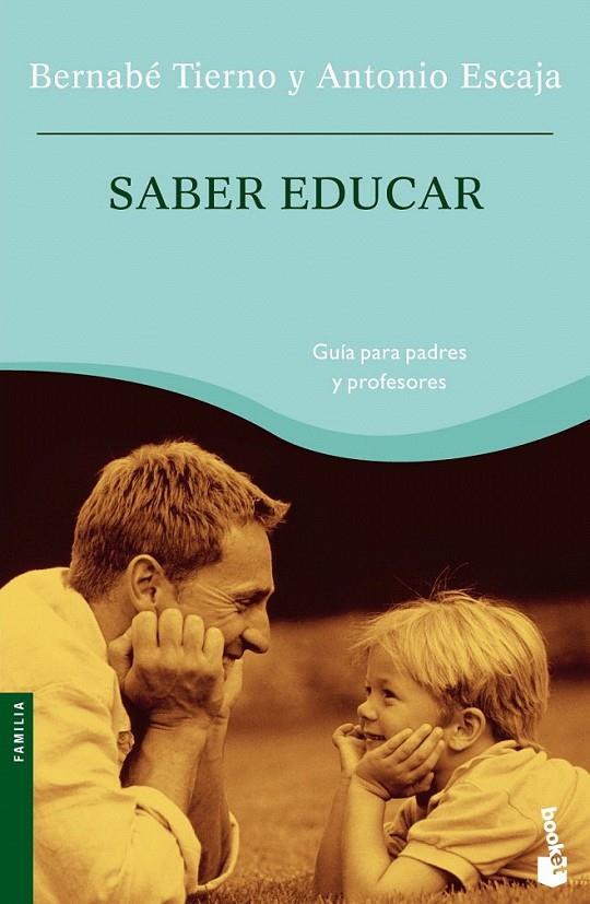 SABER EDUCAR | 9788484604730 | BERNABÉ TIERNO/ANTONIO ESCAJA MIGUEL