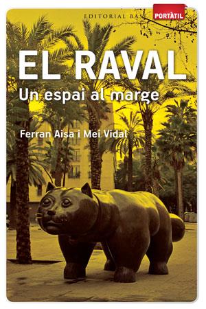 EL RAVAL | 9788415267263 | AISA I PÀMPOLS, FERRAN/MORROS VIDAL, REMEI