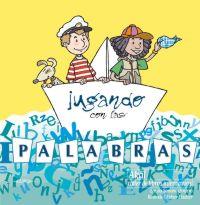 JUGANDO CON LAS PALABRAS | 9788446016274 | LLÁDSER LLÁDSER, ROSENDO/SORIANO OVEJERO, EMILIA