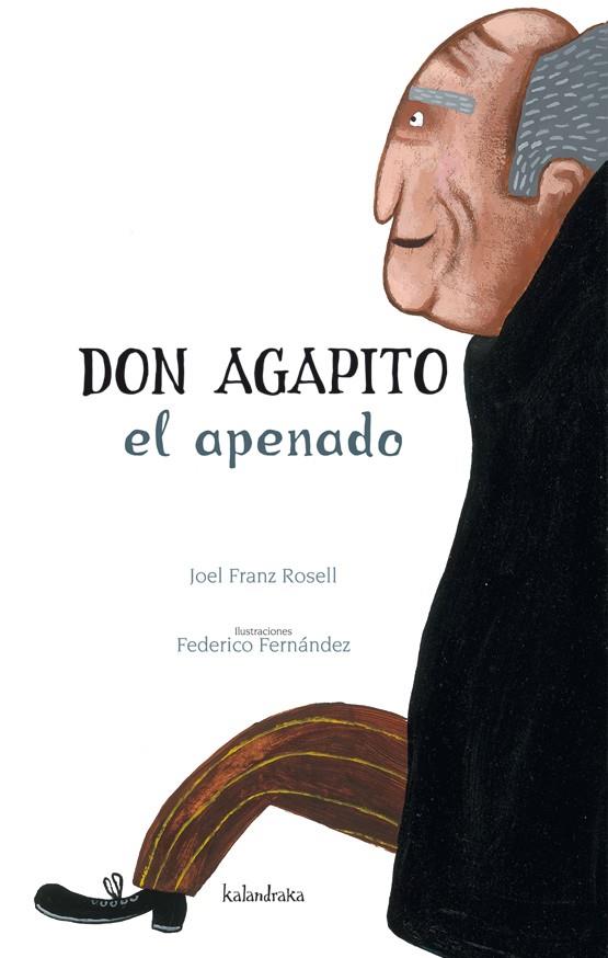 DON AGAPITO EL APENADO | 9788496388505 | FERNÁNDEZ ALONSO, FEDERICO/ROSELL, JOEL FRANZ