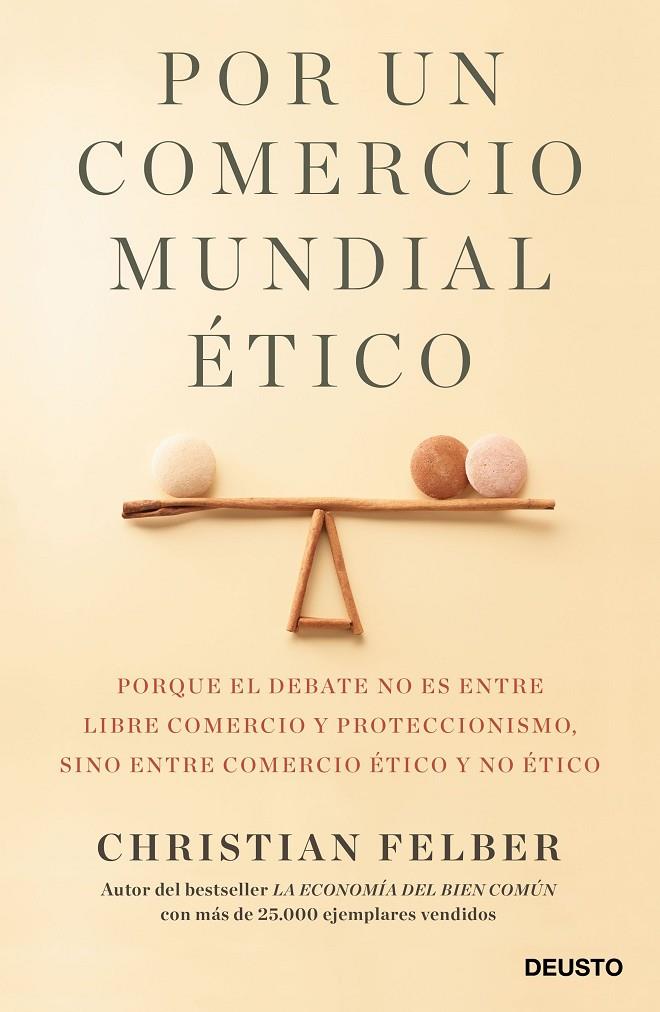 POR UN COMERCIO MUNDIAL éTICO | 9788423429103 | FELBER, CHRISTIAN