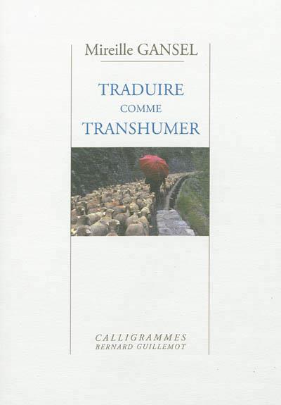 TRADUIRE COMME TRANSHUMER | 9782869651951 | MIREILLE GANSEL