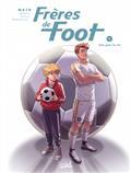 FRÈRES DE FOOT VOLUME 1. UNIS POUR LA VIE | 9782302089655 | MX18 / DANJOU, L. / ZONNO, A