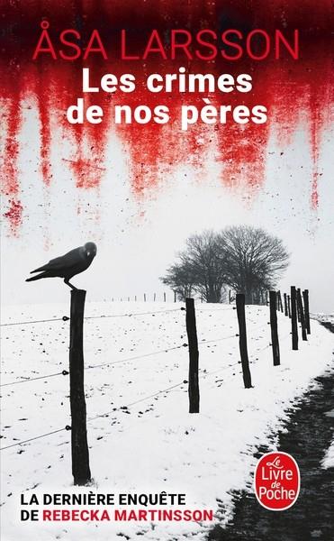 REBECKA MARTINSSON - LES CRIMES DE NOS PÈRES  | 9782253244004 | LARSSON, ASA