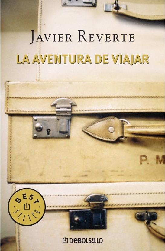 LA AVENTURA DE VIAJAR | 9788483465578 | REVERTE,JAVIER