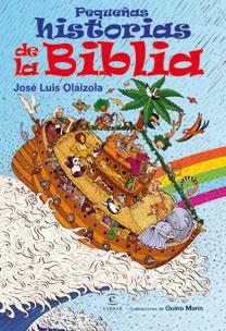 PEQUEÑAS HISTORIAS DE LA BIBLIA | 9788467029666 | JOSÉ LUIS OLAIZOLA