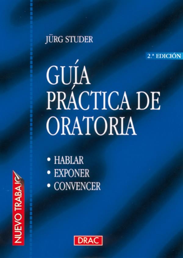 GUIA PRÁCTICA DE ORATORIA | 9788488893666 | STUDER, JURG