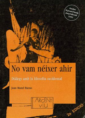 NO VAM NÉIXER AHIR | 9788479352370 | BUENO, JOAN MANEL