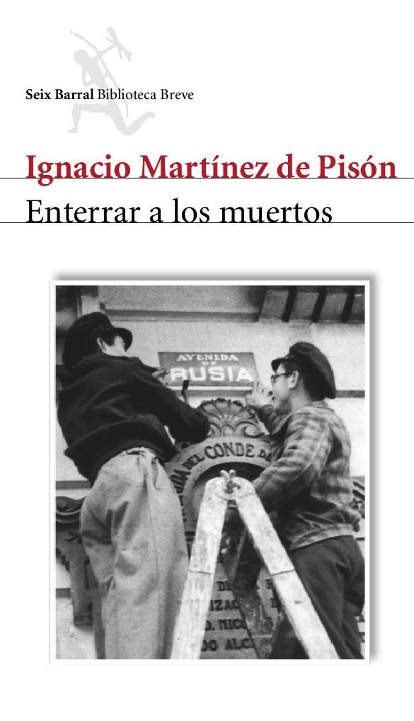 ENTERRAR A LOS MUERTOS | 9788432212055 | IGNACIO MARTÍNEZ DE PISÓN