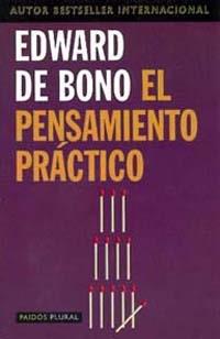 EL PENSAMIENTO PRÁCTICO | 9788449308826 | EDWARD DE BONO