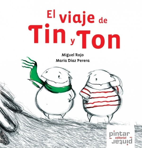 EL VIAJE DE TIN Y TON | 9788493626631 | ROJO, MIGUEL/DÍAZ PERERA, MARÍA