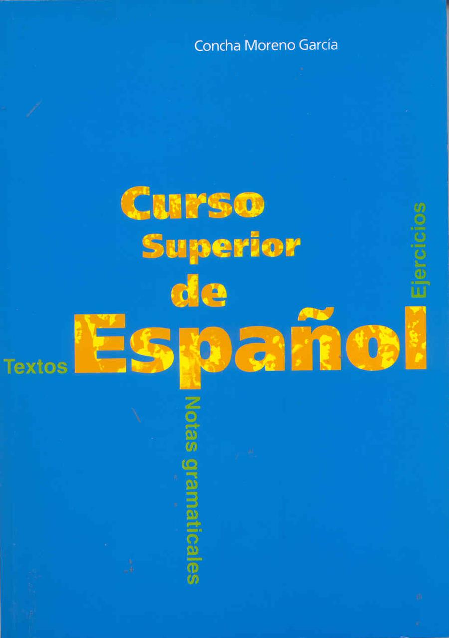 CURSO SUPERIOR DE ESPAÑOL | 9788471434593 | MORENO, CONCHA