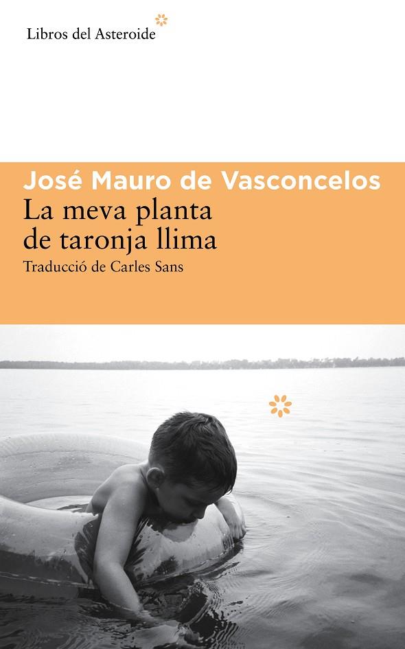 LA MEVA PLANTA DE TARONJA LLIMA | 9788416213009 | JOSÉ MAURO DE VASCONCELOS