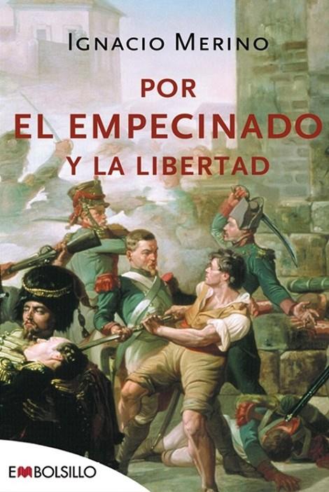 POR EL EMPECINADO Y LA LIBERTAD | 9788496748446 | MERINO, IGNACIO