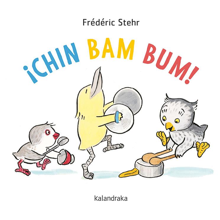 ¡CHIN BAM BUM! | 9788413430560 | STEHR, FRÉDÉRICK