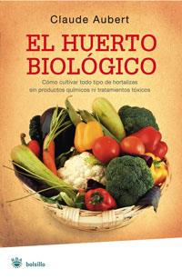 EL HUERTO BIOLOGICO | 9788498671414 | AUBERT , CLAUDE