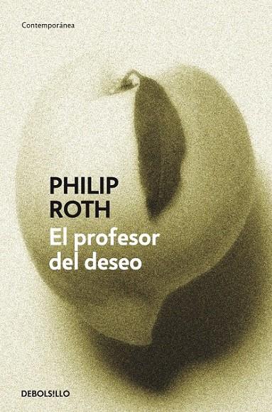 EL PROFESOR DEL DESEO | 9788483467169 | ROTH,PHILIP