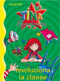 TINA SUPERBRUIXA REVOLUCIONA LA CLASSE | 9788483041697 | KNISTER