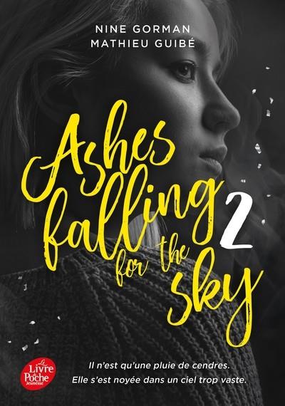 ASHES FALLING FOR THE SKY - TOME 2 - SKY BURNING DOWN TO ASHES  | 9782017233145 | NINE GORMAN  / MATHIEU GUIBÉ