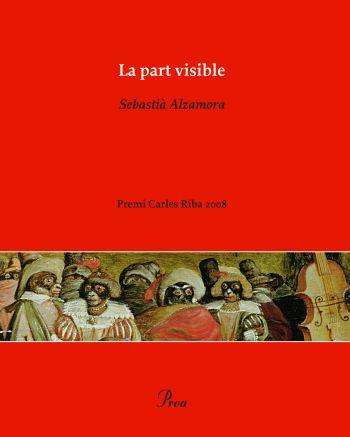 LA PART VISIBLE | 9788484375609 | SEBASTIÀ ALZAMORA