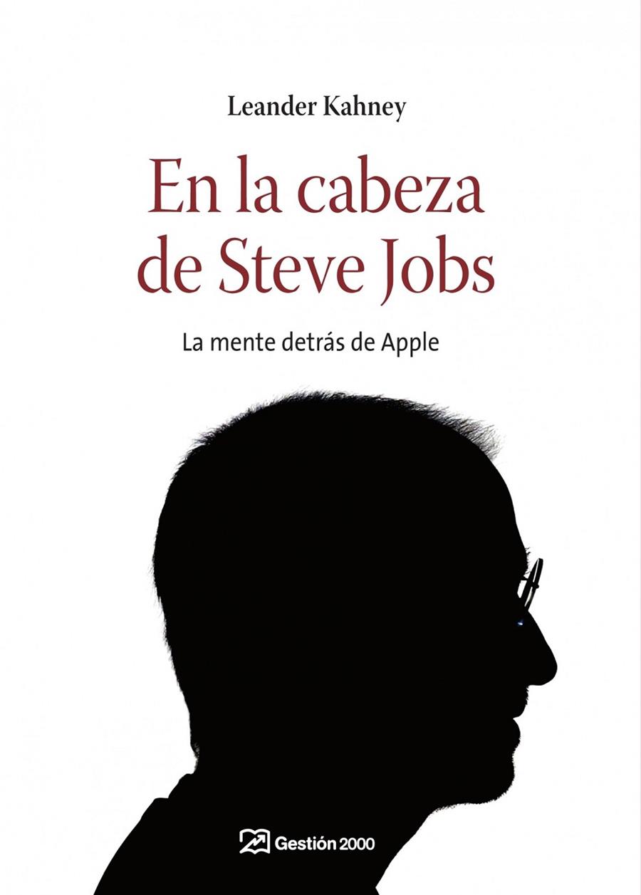 EN LA CABEZA DE STEVE JOBS | 9788498750195 | LEANDER KAHNEY