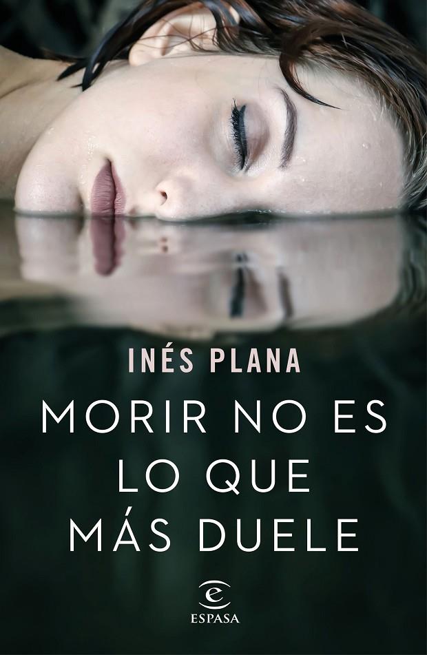 MORIR NO ES LO QUE MáS DUELE | 9788467051490 | PLANA GINé, INéS