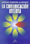 LA COMUNICACIÓN INTERNA | 9788479783778 | GARCÍA JIMÉNEZ, JESÚS