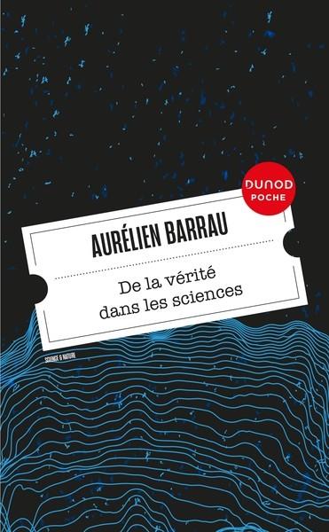 DE LA VÉRITÉ DANS LES SCIENCES | 9782100848485 | BARRAU, AURELIEN