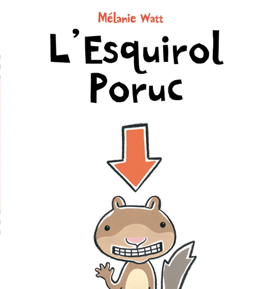 L'ESQUIROL PORUC (TAPA DURA) | 9788415206392 | WATT, MÉLANIE