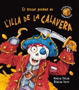 EL TRESOR PERDUT DE L'ILLA DE LA CALAVERA | 9788498252262 | TAYLOR, MARTIN