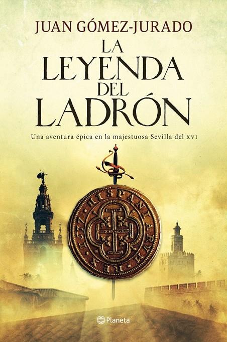 LA LEYENDA DEL LADRÓN | 9788408004998 | JUAN GÓMEZ-JURADO