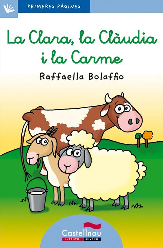 LA CLARA, LA CLÀUDIA I LA CARME (LLETRA LLIGADA) | 9788489625129 | BOLAFFIO, RAFFAELLA