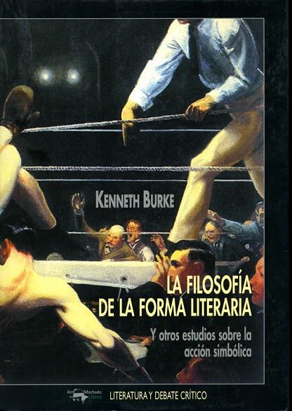 FILOSOFIA DE LA FORMA LITERARIA LA | 9788477747321 | BURKE KENNETH