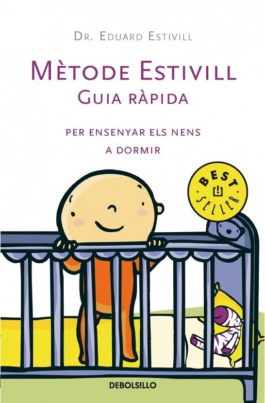 METODE ESTIVILL. GUIA RÀPIDA PER ENSENYAR ELS NENS A DORMIR | 9788483463277 | ESTIVILL,EDUARD