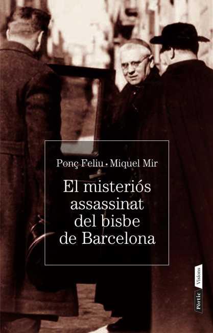 EL MISTERI DE L' ASSASSINAT DEL BISBE DE BARCELONA | 9788498092134 | MIQUEL MIR SERRA/FELIU LLANSA PONÇ