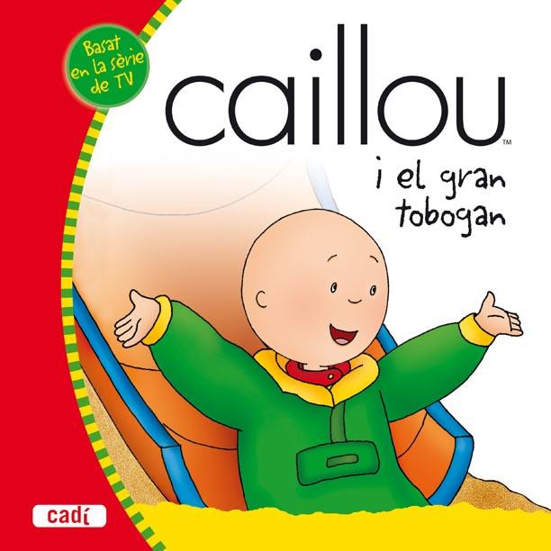 CAILLOU I EL GRAN TOBOGAN | 9788447460212