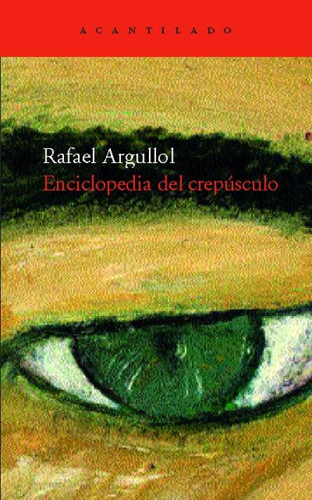 ENCICLOPEDIA DEL CREPÚSCULO | 9788496489288 | ARGULLOL, RAFAEL