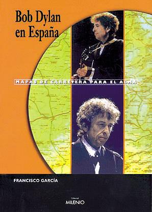 BOB DYLAN EN ESPAÑA | 9788489790933 | GARCÍA CUBERO, FRANCISCO