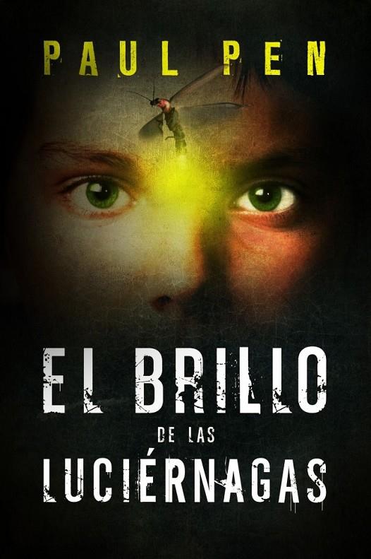 EL BRILLO DE LAS LUCIÉRNAGAS | 9788401354571 | PEN,PAUL