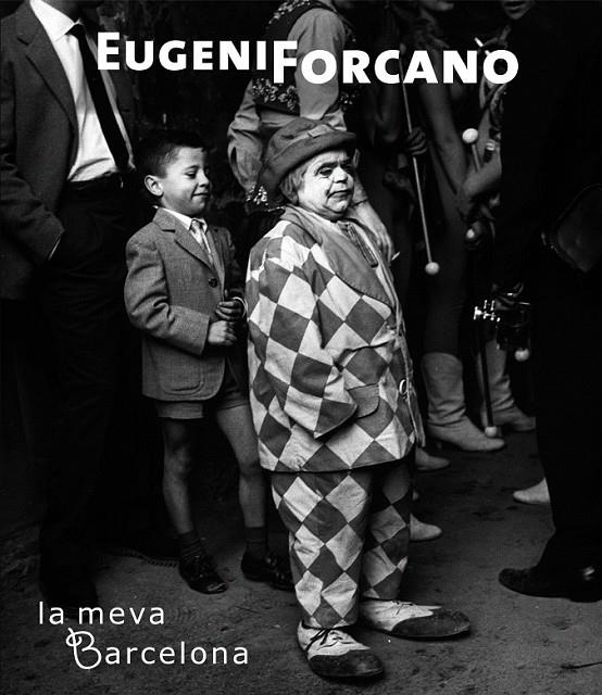 EUGENI FORCANO. LA MEVA BARCELONA | 9788497856683 | AA. VV.